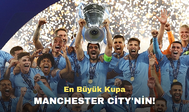 En Büyük Kupa Manchester City'nin!
