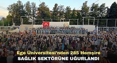 EÜ’den 285 hemşire sağlık sektörüne uğurlandı