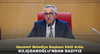 Gaziemir Belediye Başkanı Halil Arda: Kılıçdaroğlu'ndan Razıyız
