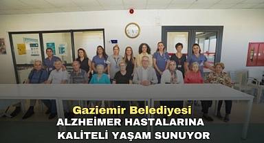 Gaziemir Belediyesi Alzheimer hastalarına kaliteli yaşam sunuyor
