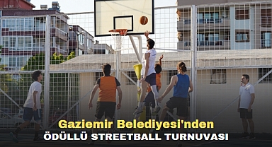 Gaziemir Belediyesi'nden ödüllü Streetball Turnuvası