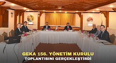 GEKA 156. YÖNETİM KURULU TOPLANTISI HABERİ