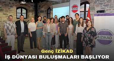 Genç İZİKAD iş dünyası buluşmaları başlıyor