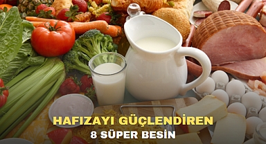 HAFIZAYI GÜÇLENDİREN 8 SÜPER BESİN