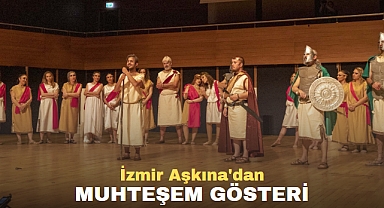 İZMİR AŞKINA’DAN MUHTEŞEM GÖSTERİ