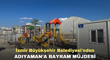 İzmir Büyükşehir Belediyesi'nden Adıyaman’a bayram müjdesi