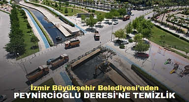İzmir Büyükşehir Belediyesi'nden Peynircioğlu Deresi'ne Temizlik