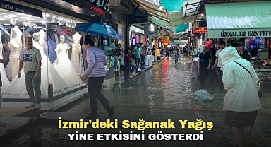 İzmir'deki Sağanak Yağış Yine Etkisini Gösterdi