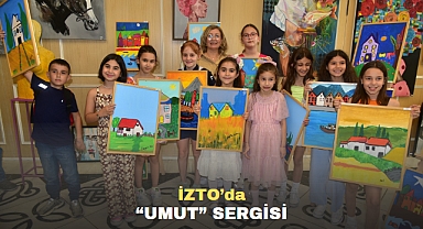 İZTO’da “Umut” Sergisi