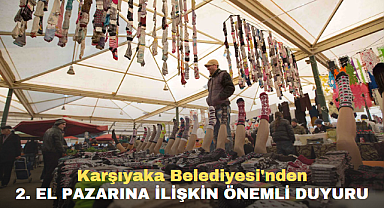 Karşıyaka Belediyesi'nden 2. el pazarına ilişkin önemli duyuru