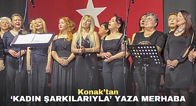 Konak’tan ‘Kadın Şarkılarıyla’ Yaza Merhaba