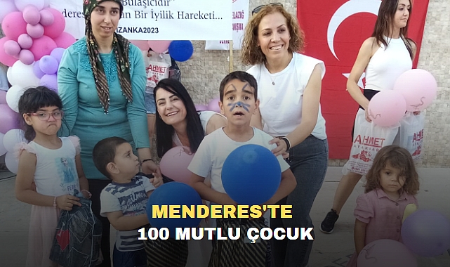 MENDERES'TE 100 MUTLU ÇOCUK