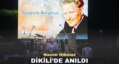 Nazım Hikmet Dikili’de Anıldı
