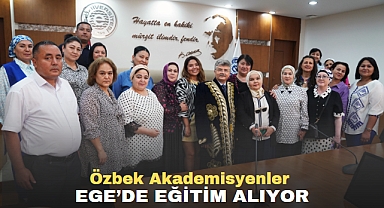 Özbek akademisyenler Ege’de eğitim alıyor