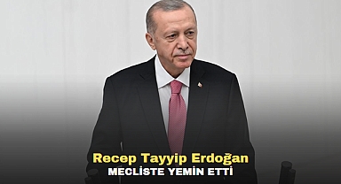 Recep Tayyip Erdoğan Mecliste Yemin Etti