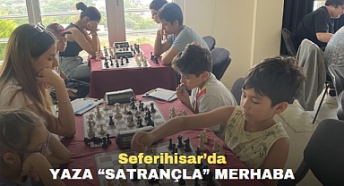 Seferihisar’da yaza “satrançla” merhaba