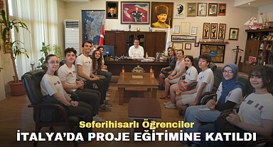 Seferihisarlı öğrenciler İtalya’da proje eğitimine katıldı