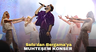 Sefo'dan Bergama'ya Muhteşem Konser