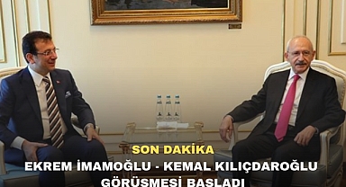 SON DAKİKA: Ekrem İmamoğlu-Kemal Kılıçdaroğlu Görüşmesi Başladı