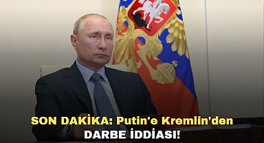 SON DAKİKA: Putin'e Kremlin'den Darbe İddiası!