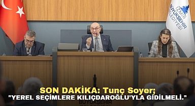 SON DAKİKA: Tunç Soyer: