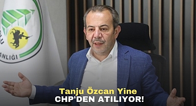 Tanju Özcan Yine CHP'den Atılıyor!
