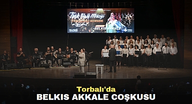 Torbalı'da Belkıs Akkale coşkusu