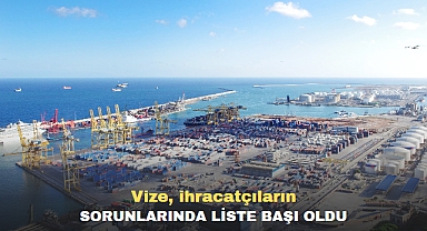 Vize, ihracatçıların sorunlarında liste başı oldu