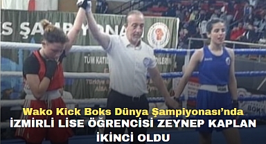 Wako Kick Boks Dünya Şampiyonası’nda İzmirli Lise Öğrencisi Zeynep Kaplan İkinci Oldu