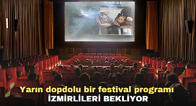 Yarın dopdolu bir festival programı İzmirlileri bekliyor