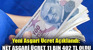 Yeni asgari ücret açıklandı: Net asgari ücret 11 bin 402 TL oldu