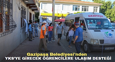 GAZİPAŞA BELEDİYESİ'NDEN YKS'YE GİRECEK ÖĞRENCİLERE ULAŞIM DESTEĞİ