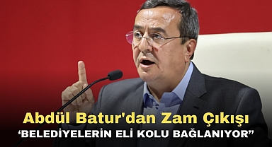 Abdül Batur'dan zam çıkışı!