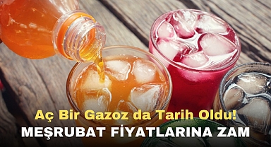 Aç Bir Gazoz da Tarih Oldu! Meşrubat fiyatlarına zam