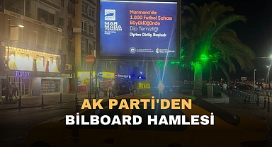AK PARTİ'DEN BİLBOARD HAMLESİ