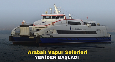 Arabalı vapur seferleri yeniden başladı