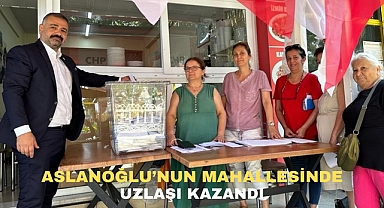 ASLANOĞLU'NUN MAHALLESİNDE UZLAŞI KAZANDI