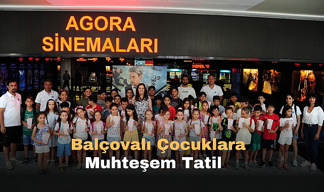 Balçovalı Çocuklara Muhteşem Tatil