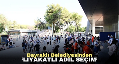 Bayraklı Belediyesinden ‘liyakatli adil seçim’