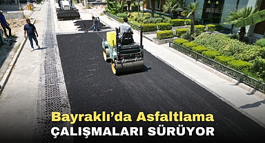 Bayraklı'da asfaltlama çalışmaları sürüyor