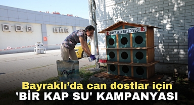 Bayraklı’da can dostlar için 'bir kap su' kampanyası