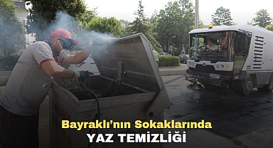 Bayraklı’nın sokaklarında yaz temizliği