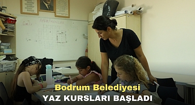 Bodrum Belediyesi Yaz Kursları Başladı