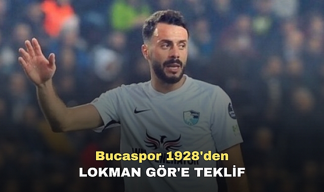 Bucaspor 1928'den Lokman Gör'e Teklif