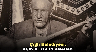 Çiğli Belediyesi, Aşık Veysel'i Anacak