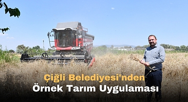 Çiğli Belediyesi'nden Örnek Tarım Uygulaması