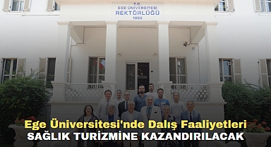 Ege Üniversitesi'nde Dalış Faaliyetleri sağlık turizmine kazandırılacak