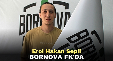 Erol Hakan Sepil BORNOVA FK'DA