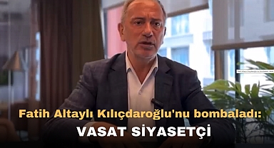 Fatih Altaylı Kılıçdaroğlu'nu bombaladı: Vasat siyasetçi