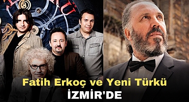 Fatih Erkoç ve Yeni Türkü İzmir'de
